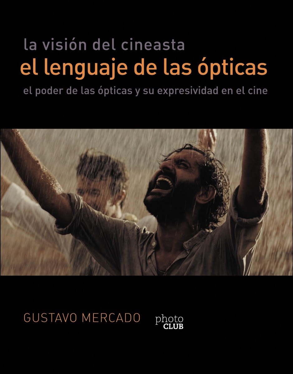 Imagen 0 de La visión del cineasta. El lenguaje de las ópticas (Tapa blanda con solapas)