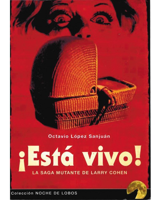¡está vivo!: La saga mutante de larry cohen(Tapa blanda) 1