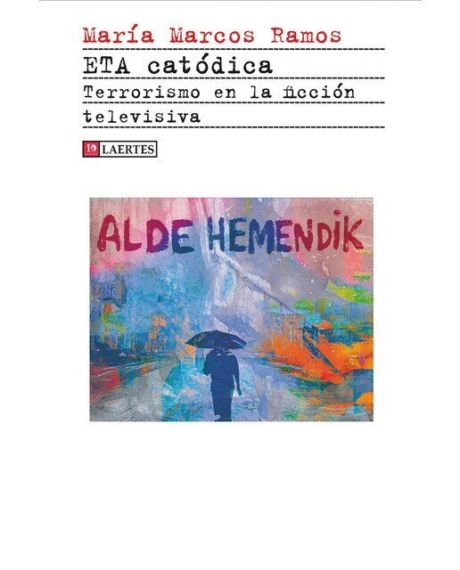 ETA catódica: Terrorismo en la ficción televisiva (Capa mole com abas) 1