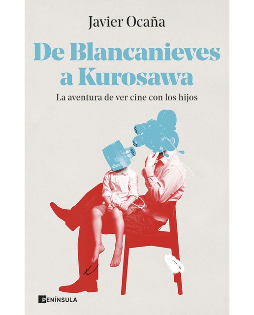 De Blancanieves a Kurosawa: La aventura de ver cine con los hijos (Capa mole com abas) 1