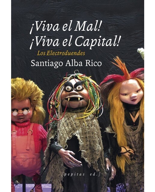 ¡viva el mal, viva el capital! los electroduendes: Los electroduendes(Tapa dura) 1