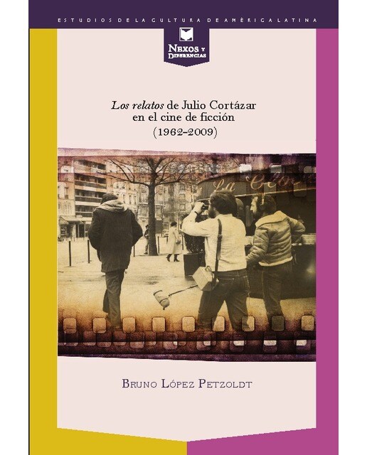 Los relatos de julio cortázar en el cine de ficción (1962-2009)(Tapa blanda) 1