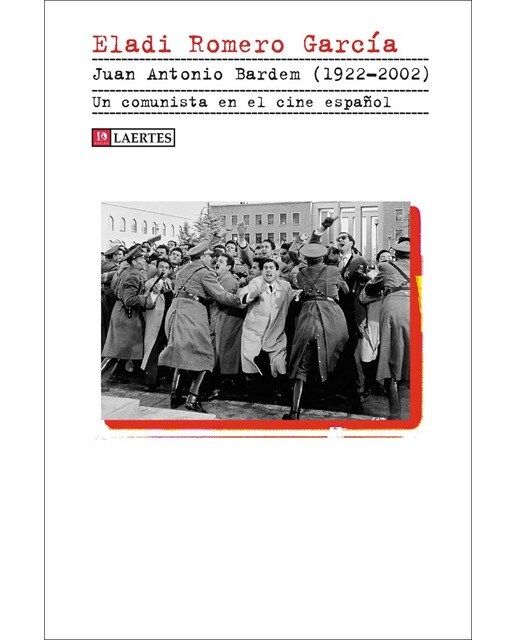 Juan Antonio Bardem (1922-2002): Un comunista en el cine español (Capa mole com abas) 1