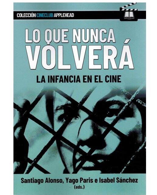 Lo que nunca volverá: La infancia en el cine (Capa mole com abas) 1