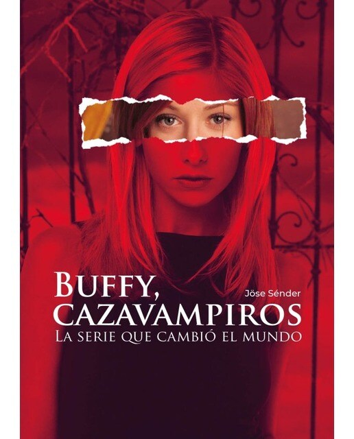 BUFFY, CAZAVAMPIROS: La serie que cambió el mundo (Capa dura) 1