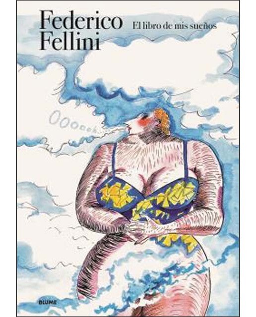 Federico. Fellini: El libro de mis sueños (Capa dura) 1