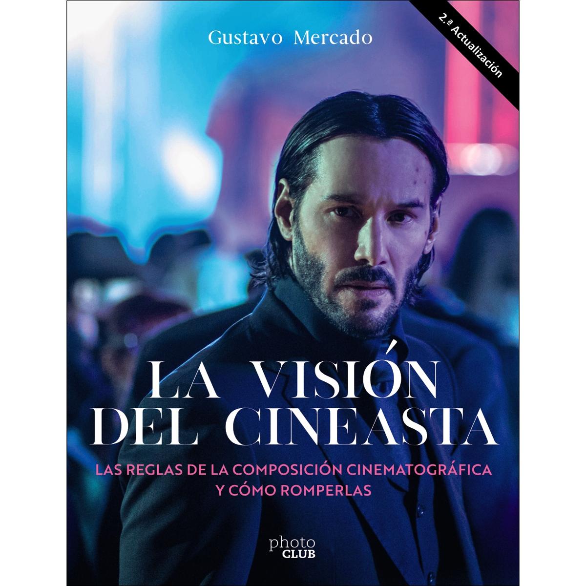 La visión del cineasta. Las reglas de la composición cinematográfica y cómo romperlas (Capa mole com abas) 1
