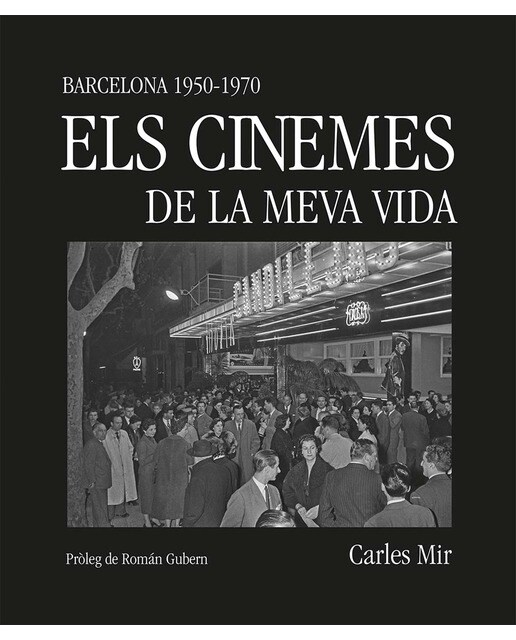 Els cinemes de la meva vida: Barcelona 1950-1970 (Capa mole) 1