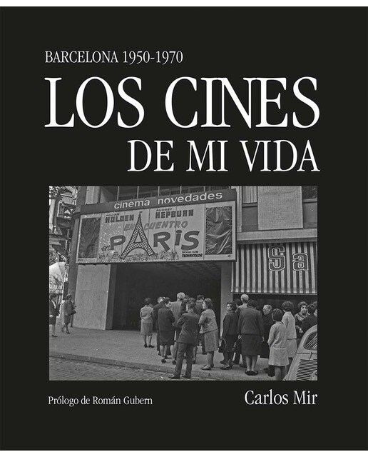 Los cines de mi vida: Barcelona 1950-1970 (Capa mole) 1