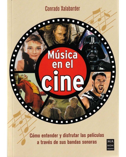 MÚSICA EN EL CINE: Cómo entender y disfrutar las películas a través de sus bandas sonoras 1