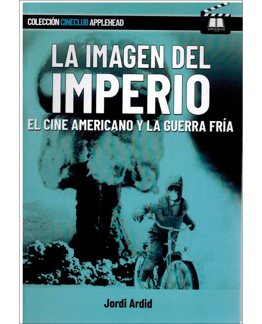 La imagen del imperio.El cine americano y la guer 1