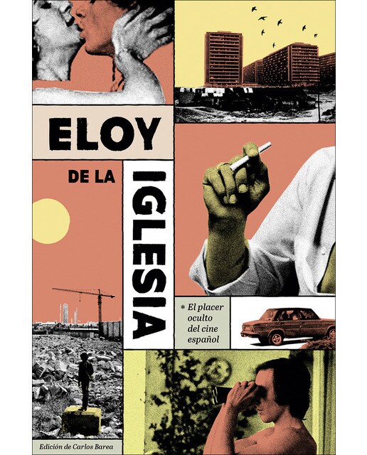 Eloy de la Iglesia. El placer oculto del cine español 1