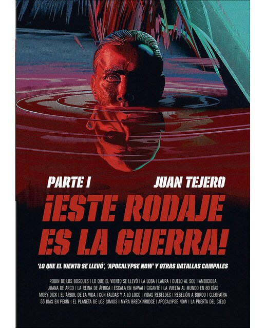 ESTE RODAJE ES LA GUERRA: 'Lo que el viento se llevó', 'Apocalypse Now' y otras batallas campales (Capa mole) 1