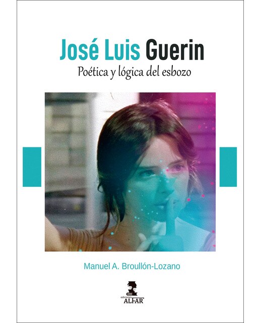 José Luis Guerin: Poética y lógica del esbozo (Capa mole) 1