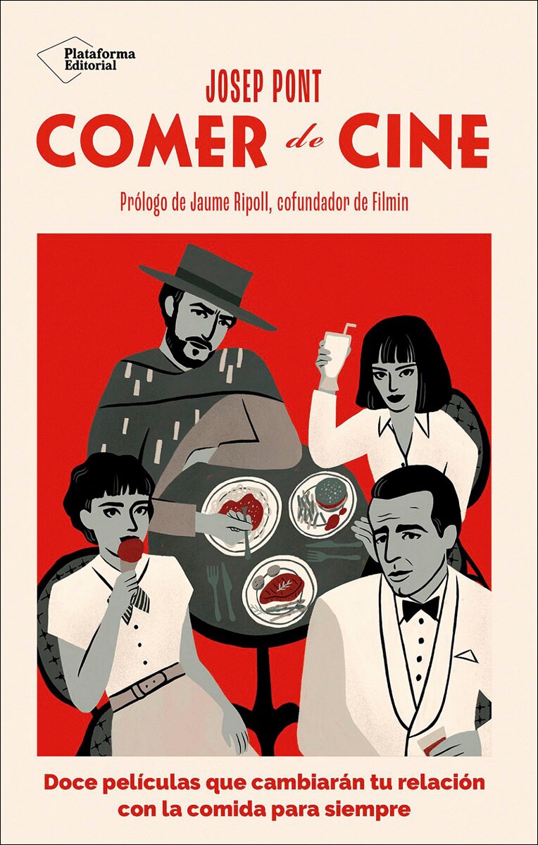 Comer de cine: Doce películas que cambiarán tu relación con la comida para siempre (Capa mole com abas) 1
