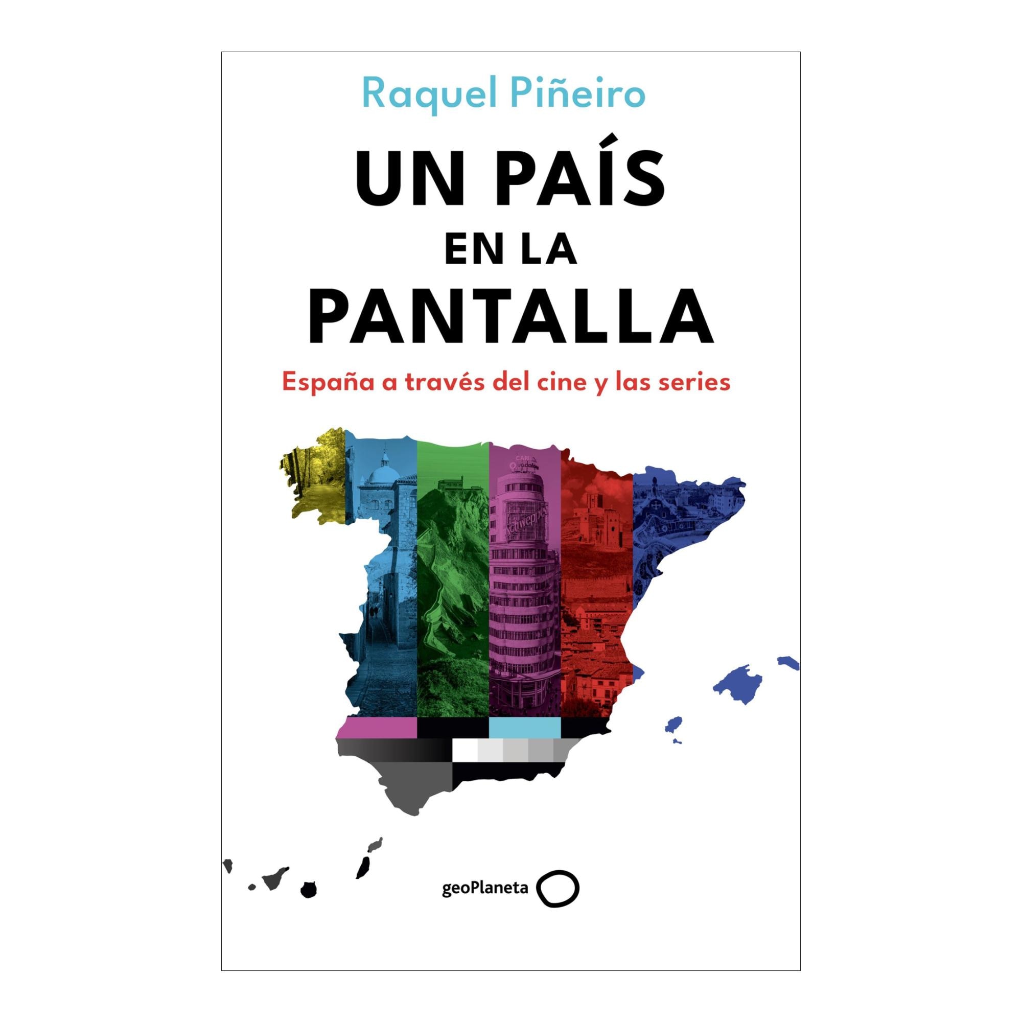 Imagen 0 de Un país en la pantalla: España a través del cine y las series  (Tapa blanda con solapas)