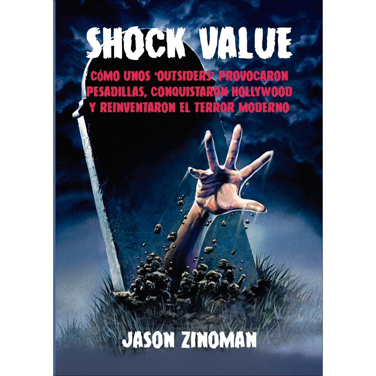 SHOCK VALUE: Cómo unos 'outsiders' provocaron pesadillas, conquistaron Hollywood y reinventaron el terror moderno (Capa mole) 1