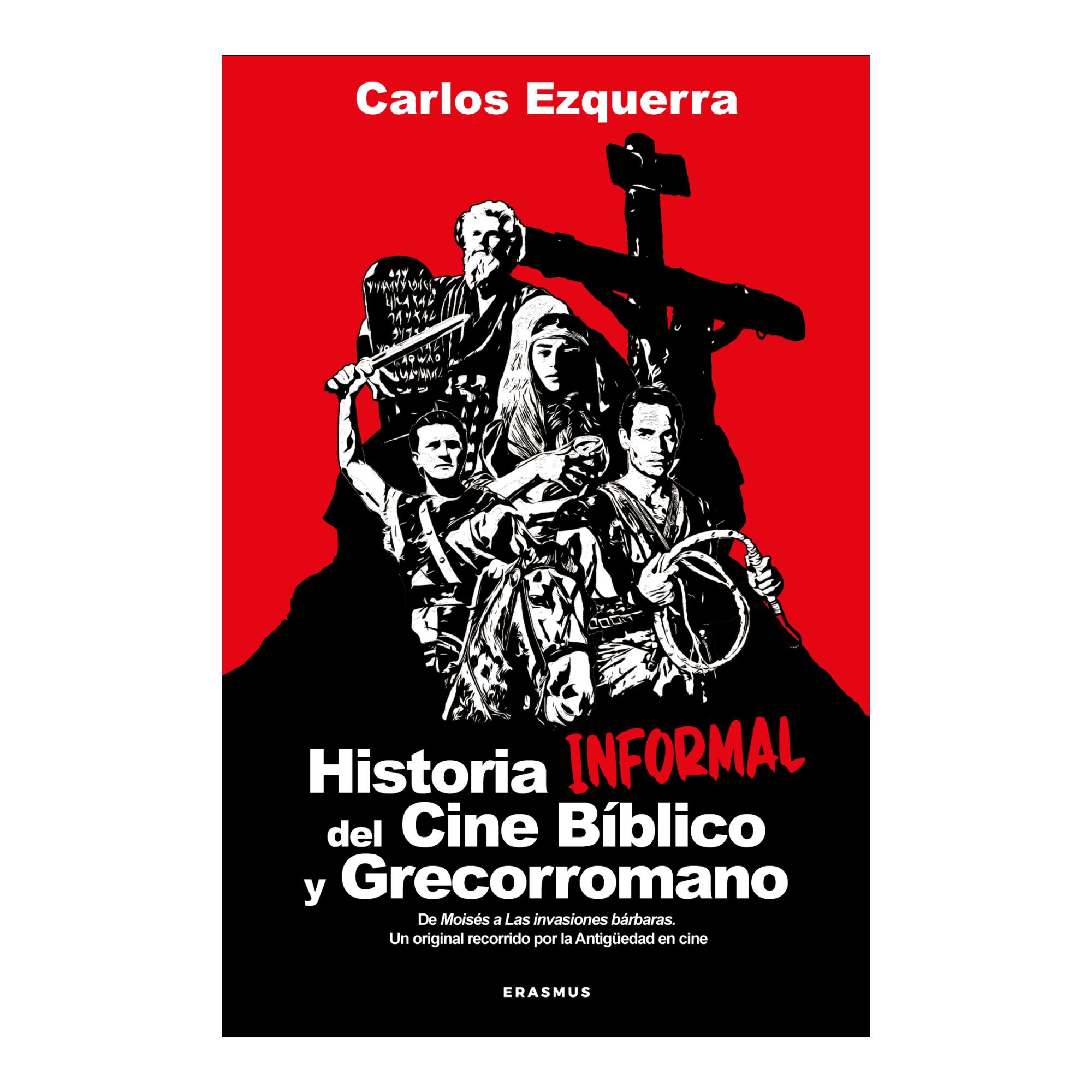 Imagem 0 de Historia informal del cine bíblico y grecorromano: De Moisés a Las invasiones bárbaras. Un original recorrido por la Antigüedad en cine (Capa mole)
