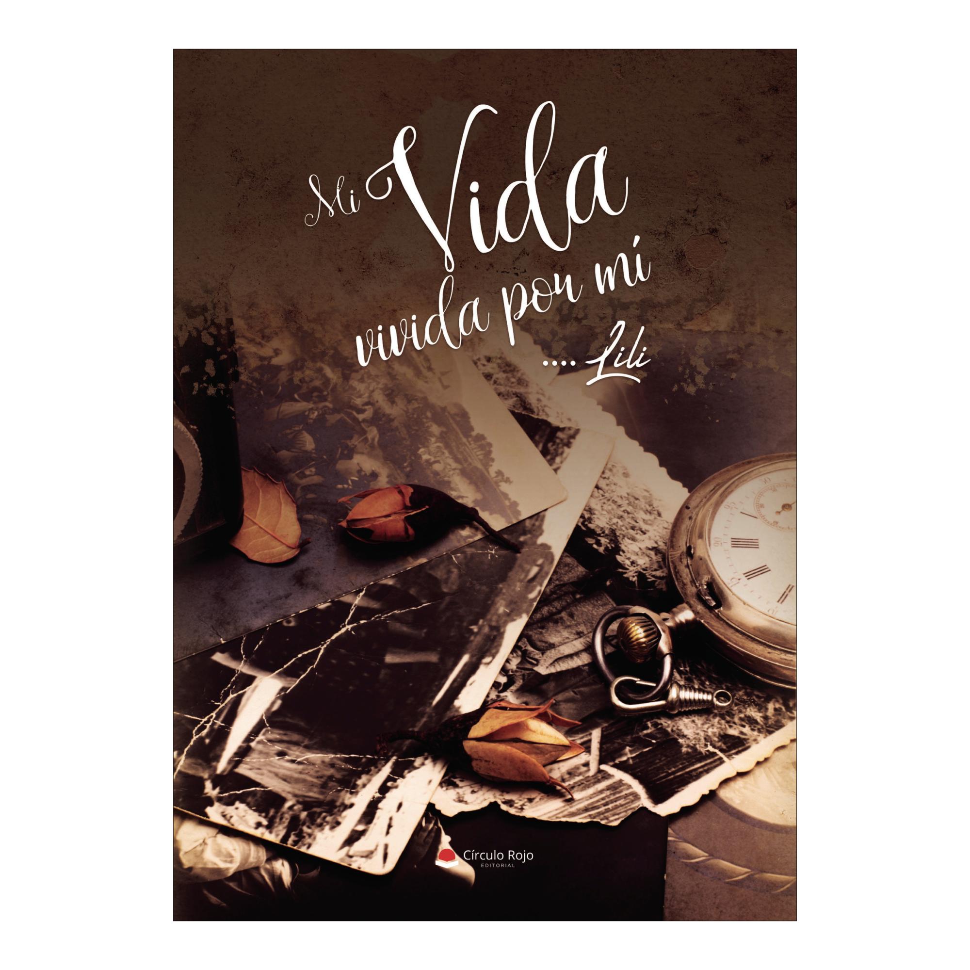 MI VIDA VIVIDA POR MÍ