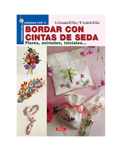 Bordar con cintas de seda. Flores, animales, iniciales. (Tapa blanda) 1