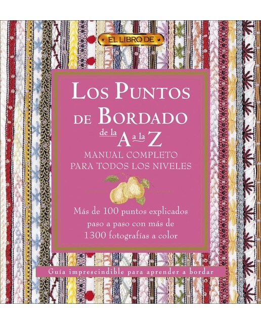 Imagem 0 de Los Puntos Del Bordado De La A A La Z. Manual Completo Para Todos Los Niveles