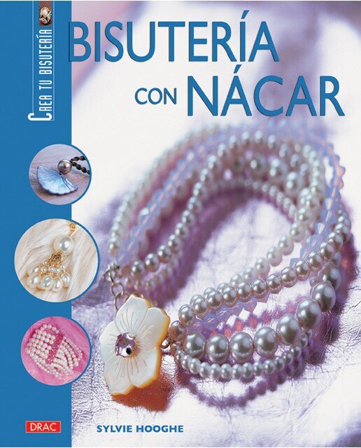 Crea Tu Bisuteria. Bisuteria Con Nacar 1