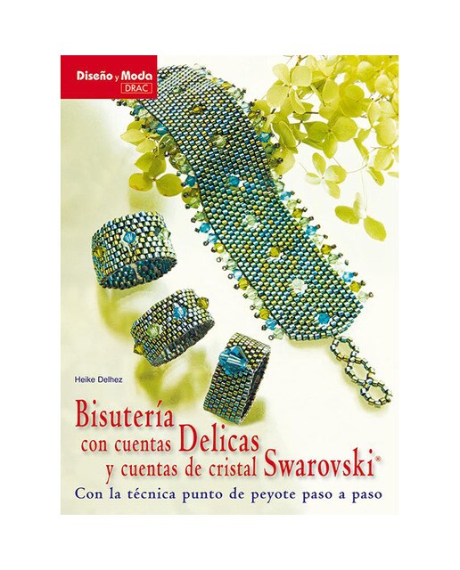 Bisutería con cuentas delicas y cuentas de cristal swarovski(Tapa blanda) 1