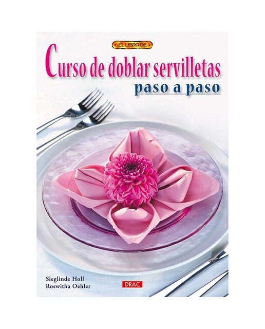 Imagem 0 de Curso de doblar servilletas paso a paso(Tapa blanda)
