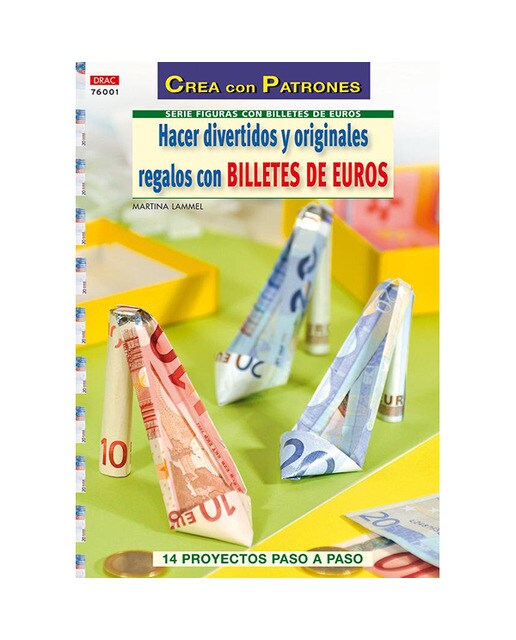 Hacer divertidos y originales regalos con billetes de euro(Tapa blanda) 1