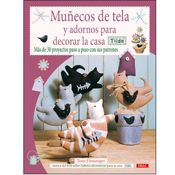 Muñecos de tela y adornos para decorar la casa tilda: Más de 30 proyectos paso a paso con sus patrones(Tapa blanda) 1