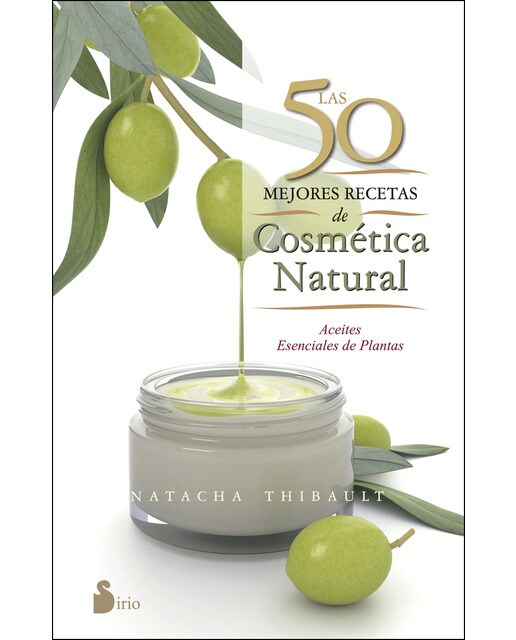 Las 50 Mejores Recetas De Cosmética Natural 1