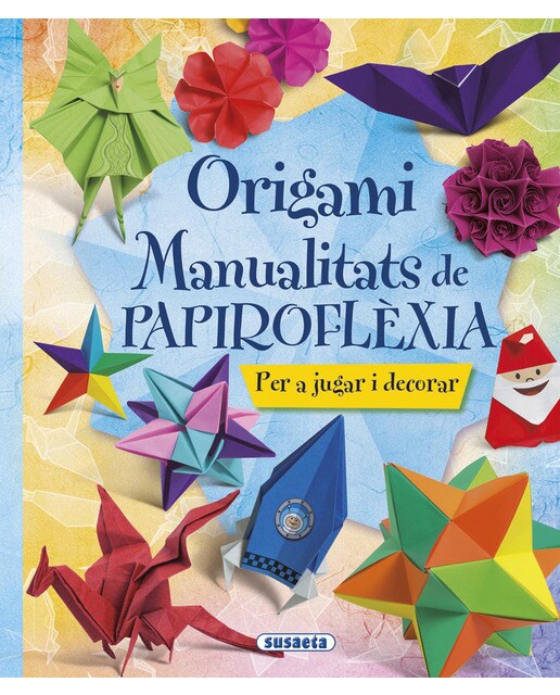 Origami. Manualitats de papiroflèxia(Tapa dura) 1