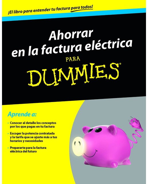 Ahorrar en la factura eléctrica para Dummies (Capa mole) 1