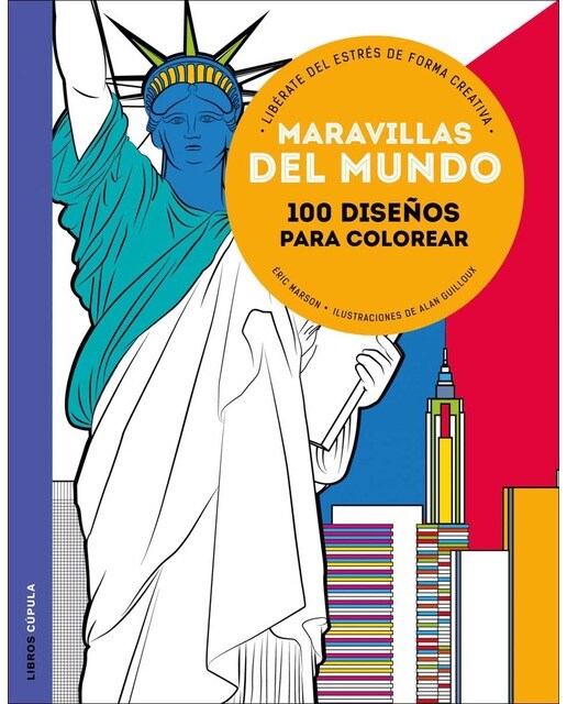 Maravillas del mundo: 100 diseños para colorear. Libérate del estrés de forma creativa(Tapa blanda) 1