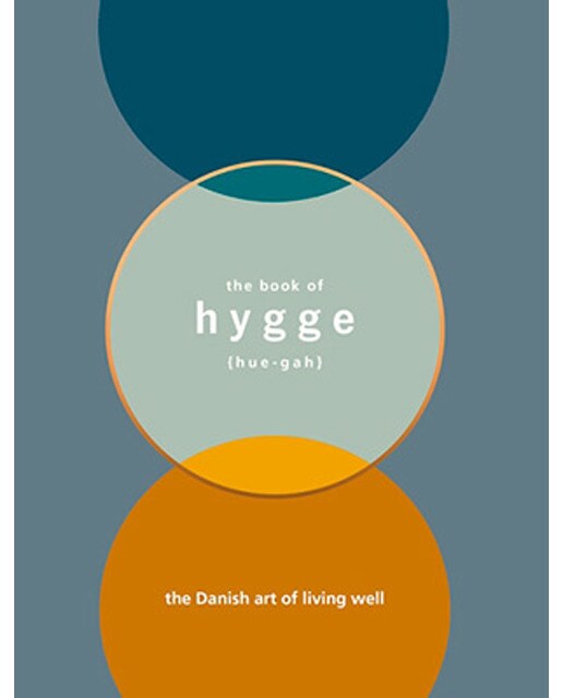 Hygge: The Danish Art Of Living Well 1