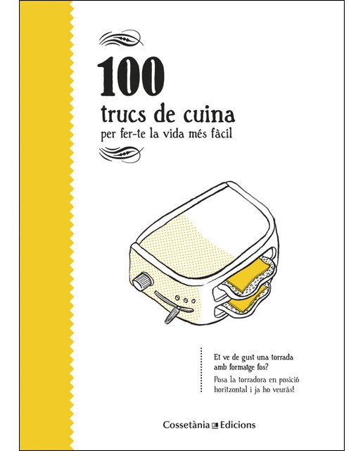 100 trucs de cuina: per fer-te la vida més fàcil (Capa dura) (Capa mole) 1
