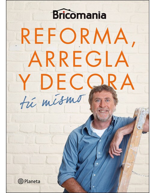 Imagen 0 de Bricomanía: Reforma, arregla y decora tú mismo (Tapa blanda con solapas)