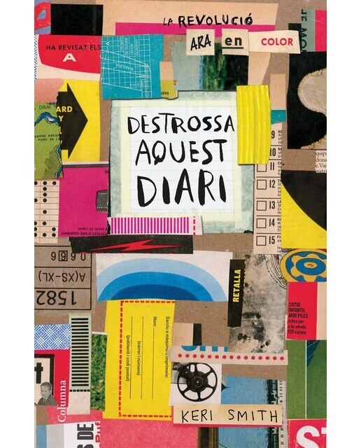Destrossa aquest diari: La revolució ara en color (Capa mole com abas) 1
