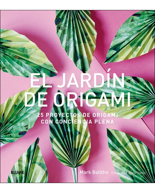 El jardín de Origami: 25 proyectos de origami con conciencia plena (Capa mole com abas) 1