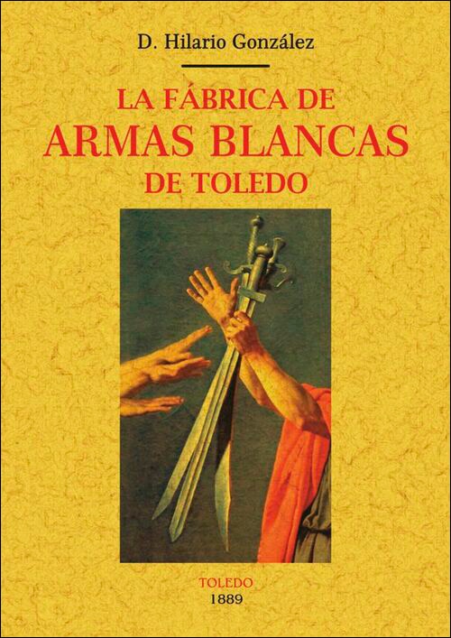 Imagem 0 de Las Fábricas De Armas Blancas De Toledo
