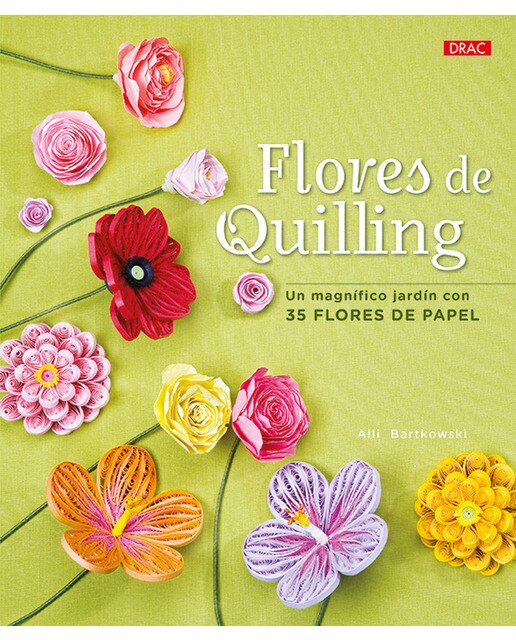 Flores de quilling. Un magnífico jardín con 35 flores de papel 1