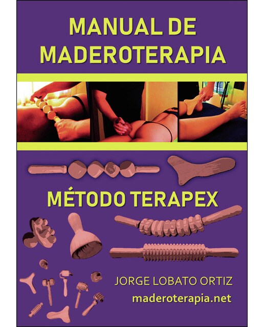 Manual de Maderoterapia. Método Terapex (Capa mole) 1