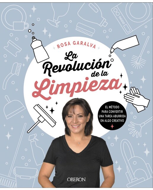 La revolución de la limpieza: Método para convertir una tarea aburrida en algo creativo