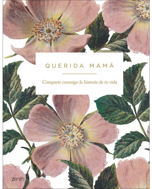 Imagen 0 de Querida mamá: Comparte conmigo la historia de tu vida (Tapa dura)