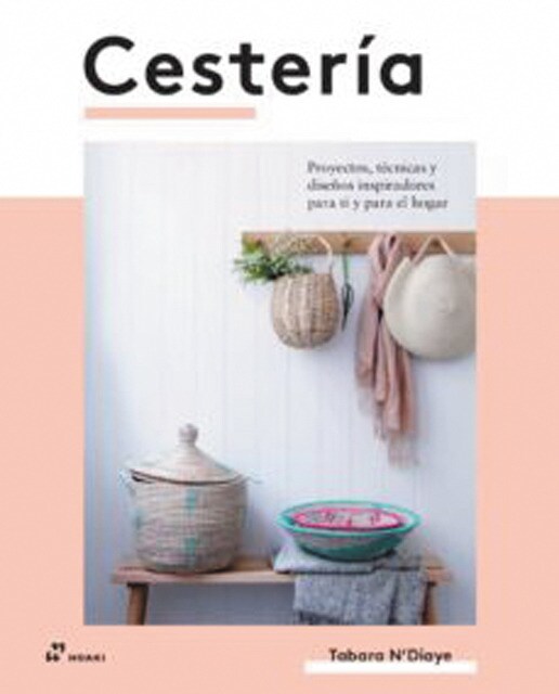 Cestería: Proyectos, técnicas y diseños inspiradores para ti y para el hogar (Capa mole) 1