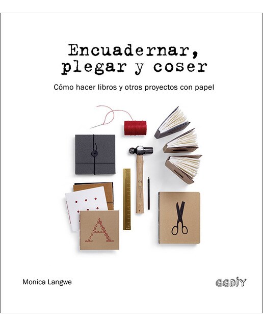 Encuadernar, plegar y coser: Cómo hacer libros y otros proyectos con papel(Tapa blanda) 1