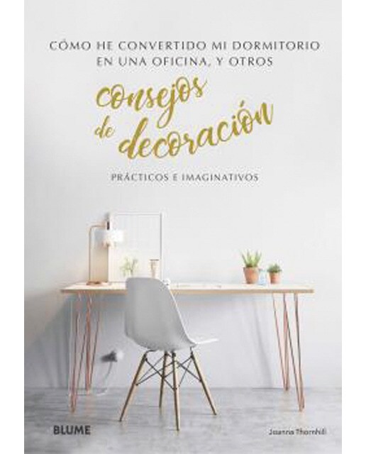 Consejos de decoración: Cómo he convertido mi dormitorio en una oficina(Tapa blanda) 1