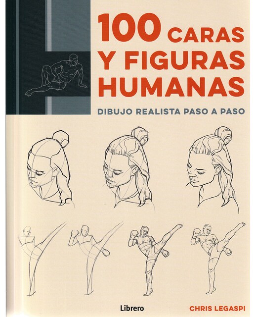 100 CARAS Y FIGURAS HUMANAS: DIBUJO REALISTA PASO A PASO (Capa mole) 1