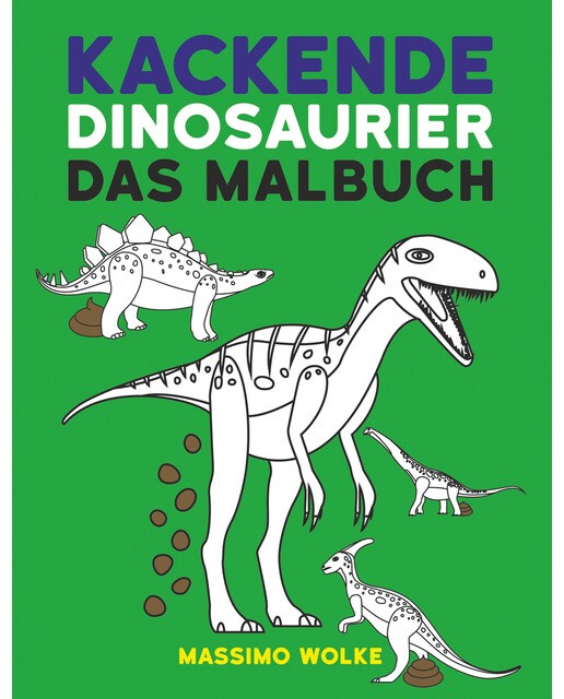 Kackende Dinosaurier - Das Malbuch 1