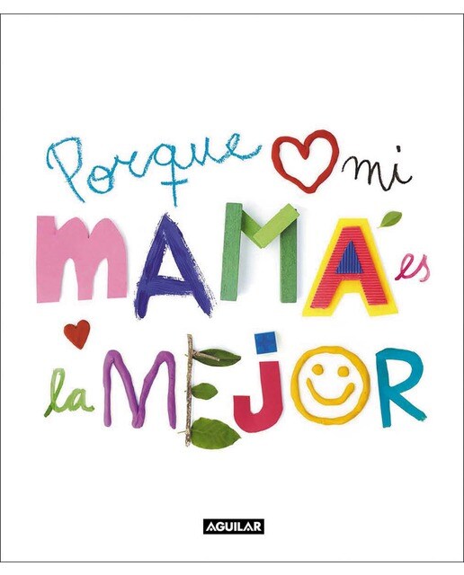 Porque mi mamá es la mejor: El regalo perfecto para sorprender a mamá por el día de la Madre o en su cumpleaños. Un libro personalizado p (Capa mole) 1